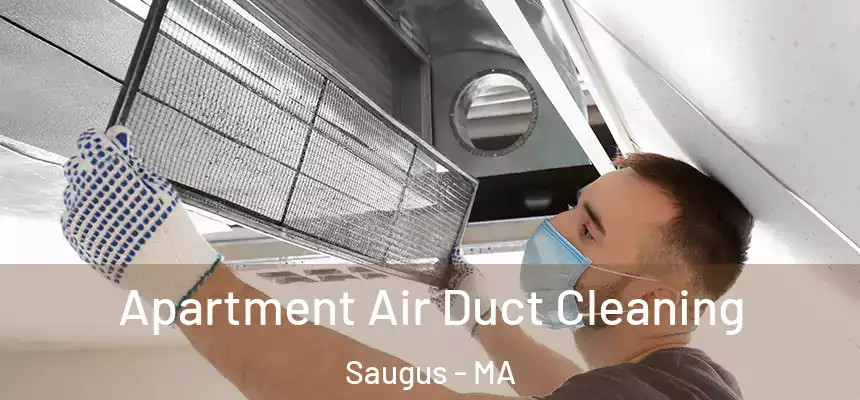 Apartment Air Duct Cleaning Saugus - MA