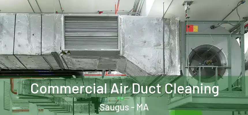  Commercial Air Duct Cleaning Saugus - MA