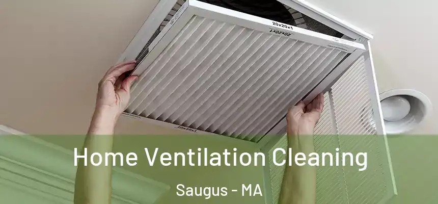 Home Ventilation Cleaning Saugus - MA