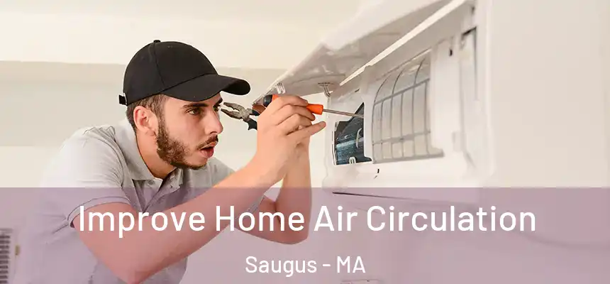  Improve Home Air Circulation Saugus - MA