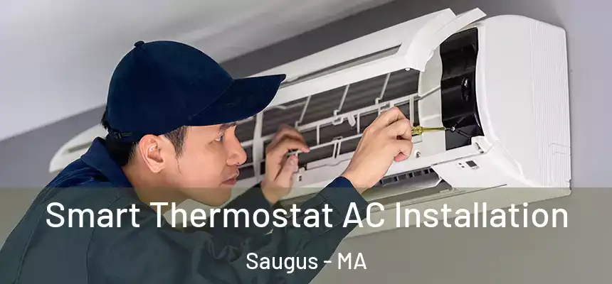  Smart Thermostat AC Installation Saugus - MA